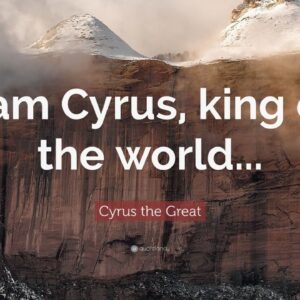 TOP 10 Cyrus the Great Quotes