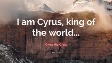TOP 10 Cyrus the Great Quotes