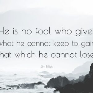 TOP 20 Jim Elliot Quotes